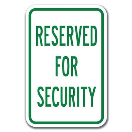 Reserved For Security Sign 12inx18in Heavy Gauge Aluminum Signs